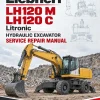 Liebherr LH120 M, LH120 C Litronic Hydraulic Excavator Service Repair Manual Liebherr LH120 M, LH120 C Litronic Hydraulic Excavator Service Repair Manual