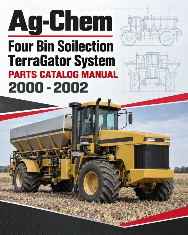 Ag-Chem Four Bin Soilection TerraGator System Parts Catalog Manual (2000 - 2002) Ag-Chem Four Bin Soilection TerraGator System Parts Catalog Manual (2000 - 2002)