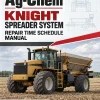 Ag-Chem Knight Spreader System Repair Time Schedule Manual Ag-Chem Knight Spreader System Repair Time Schedule Manual