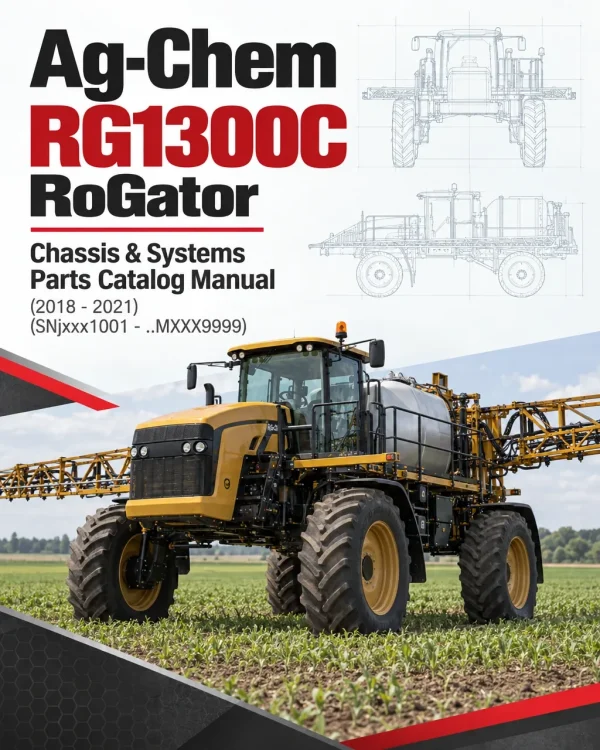 Ag-Chem RG1300C RoGator Chassis & Systems Parts Catalog Manual (2018 - 2021) (SNjxxx1001 - ..MXXX9999)