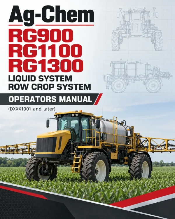 Ag-Chem RG900, RG1100, RG1300 Liquid System Row Crop System Operators Manual (English) (DXXX1001 and later)