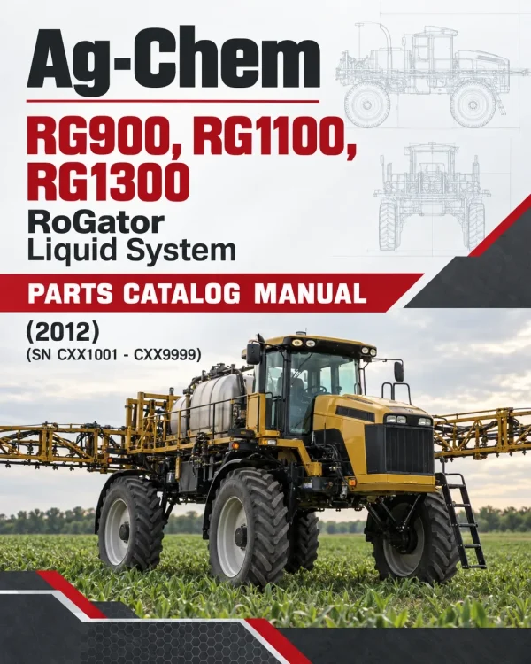 Ag-Chem RG900, RG1100, RG1300 RoGator Liquid System Parts Catalog Manual (2012) (SN CXX1001 - CXX9999)