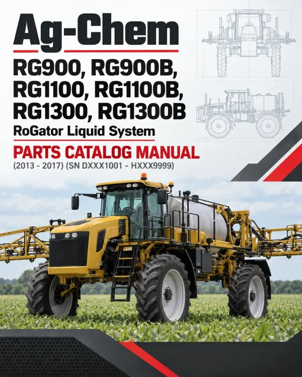 Ag-Chem RG900, RG900B, RG1100, RG1100B, RG1300, RG1300B RoGator Liquid System Parts Catalog Manual (2013 - 2017) (SN DXXX1001 - HXXX9999) Ag-Chem RG900, RG900B, RG1100, RG1100B, RG1300, RG1300B RoGator Liquid System Parts Catalog Manual (2013 - 2017) (SN DXXX1001 - HXXX9999)