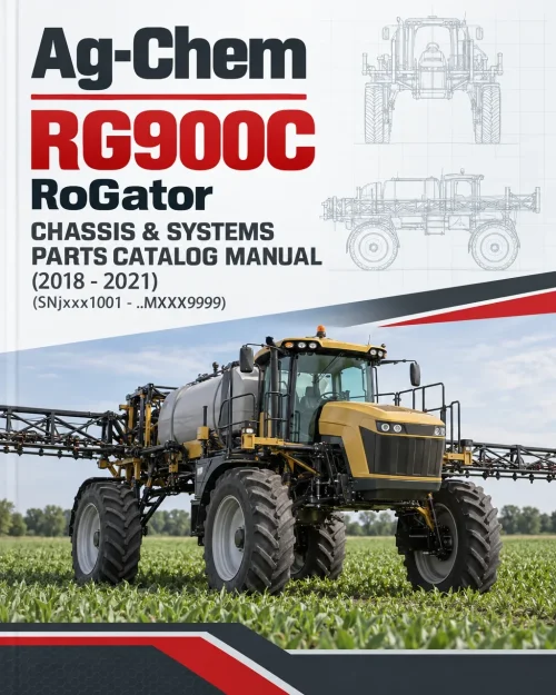 Ag-Chem RG900C RoGator Chassis & Systems Parts Catalog Manual (2018 - 2021) (SNjxxx1001 - ..MXXX9999) Ag-Chem RG900C RoGator Chassis & Systems Parts Catalog Manual (2018 - 2021) (SNjxxx1001 - ..MXXX9999)