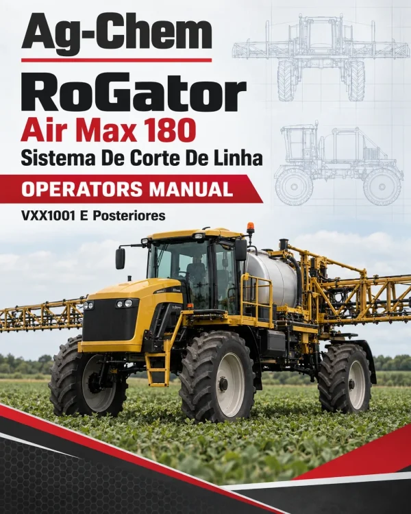 Ag-Chem RoGator Air Max 180 Sistema De Corte De Linha Operators Manual (Portuguese) VXX1001 E Posteriores