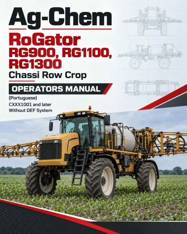 Ag-Chem RoGator RG900, RG1100, RG1300 Chassi Row Crop Operators Manual (Portuguese) CXXX1001 and later Without DEF System