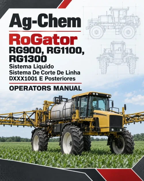 Ag-Chem RoGator RG900, RG1100, RG1300 Sistema Liquido Sistema De Corte De Linha DXXX1001 E Posteriores Operators Manual (Portuguese) Ag-Chem RoGator RG900, RG1100, RG1300 Sistema Liquido Sistema De Corte De Linha DXXX1001 E Posteriores Operators Manual (Portuguese)