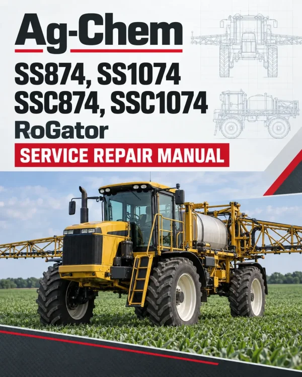 Ag-Chem SS874, SS1074, SSC874, SSC1074 RoGator Service Repair Manual