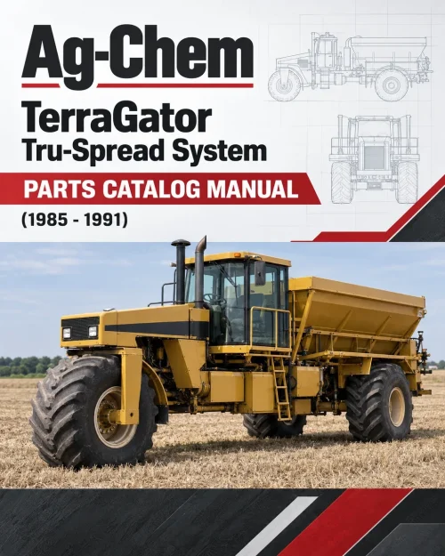 Ag-Chem TerraGator Tru-Spread System Parts Catalog Manual (1985 - 1991) Ag-Chem TerraGator Tru-Spread System Parts Catalog Manual (1985 - 1991)