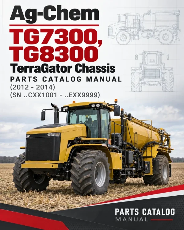 Ag-Chem TG7300, TG8300 TerraGator Chassis Parts Catalog Manual (2012 - 2014) (SN ..CXX1001 - ..EXX9999)