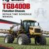 Ag-Chem TG8400B Flotation Chassis Repair Time Schedule Manual
