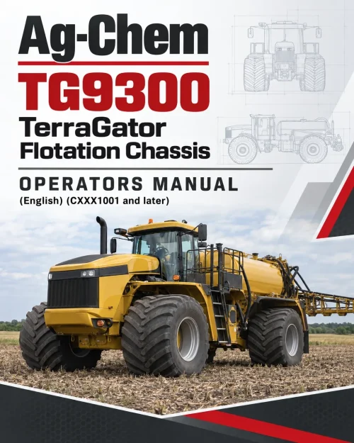 Ag-Chem TG9300 TerraGator Flotation Chassis Operators Manual (English) (CXXX1001 and later) Ag-Chem TG9300 TerraGator Flotation Chassis Operators Manual (English) (CXXX1001 and later)