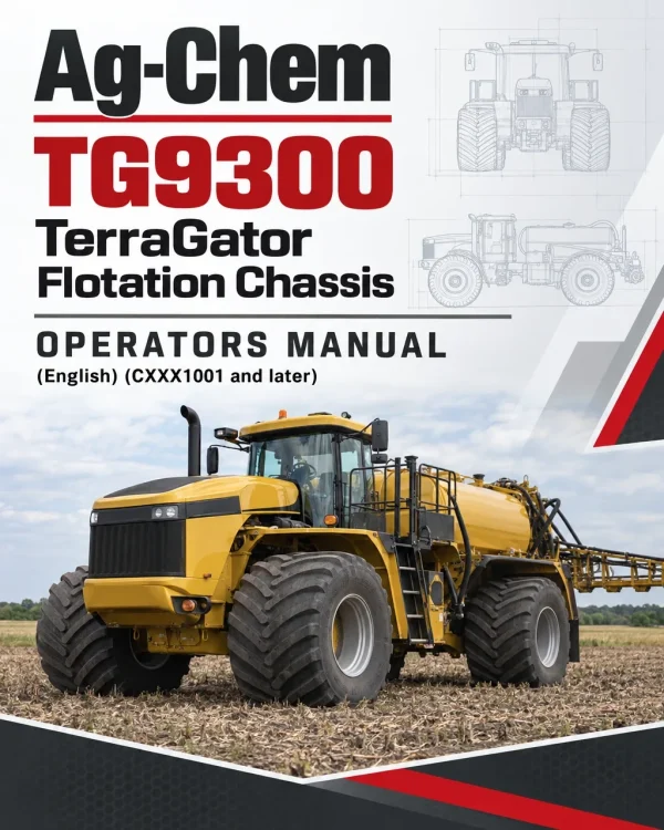 Ag-Chem TG9300 TerraGator Flotation Chassis Operators Manual (English) (CXXX1001 and later)