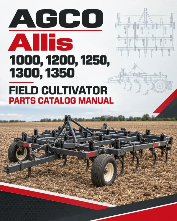 AGCO Allis 1000, 1200, 1250, 1300, 1350 Field Cultivator Parts Catalog Manual AGCO Allis 1000, 1200, 1250, 1300, 1350 Field Cultivator Parts Catalog Manual