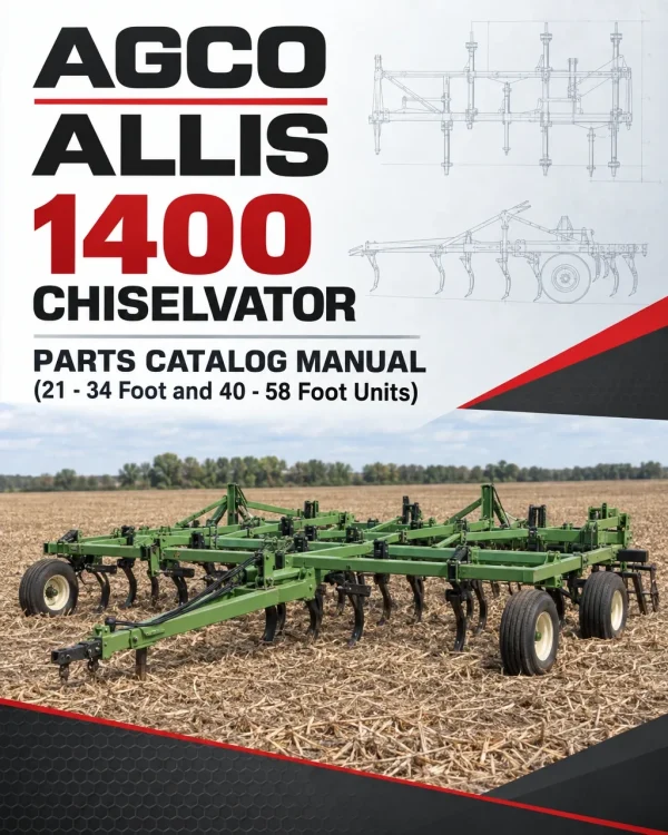 AGCO Allis 1400 Chiselvator Parts Catalog Manual (21 - 34 Foot and 40 - 58 Foot Units) AGCO Allis 1400 Chiselvator Parts Catalog Manual (21 - 34 Foot and 40 - 58 Foot Units)