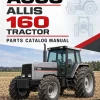 AGCO Allis 160 Tractor Parts Catalog Manual AGCO Allis 160 Tractor Parts Catalog Manual