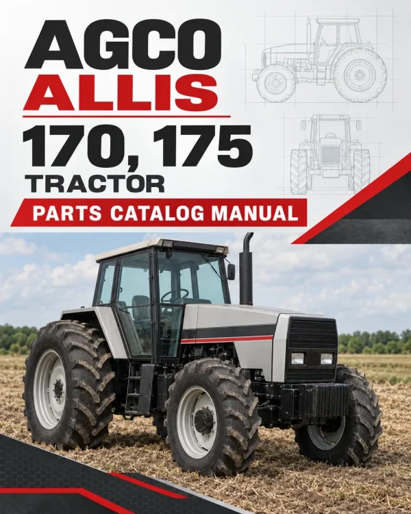 AGCO Allis 170, 175 Tractor Parts Catalog Manual AGCO Allis 170, 175 Tractor Parts Catalog Manual
