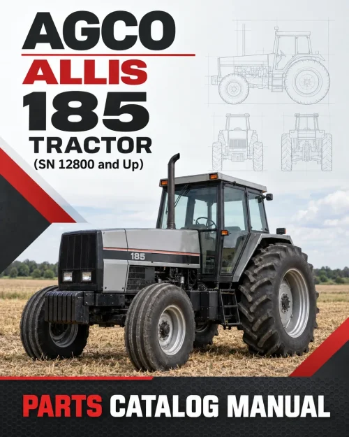 AGCO Allis 185 Tractor Parts Catalog Manual (SN 12800 and Up) AGCO Allis 185 Tractor Parts Catalog Manual (SN 12800 and Up)
