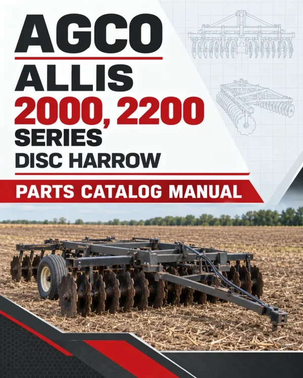 AGCO Allis 2000, 2200 Series Disc Harrow Parts Catalog Manual AGCO Allis 2000, 2200 Series Disc Harrow Parts Catalog Manual