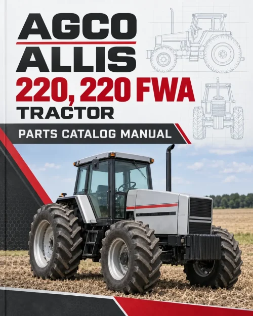 AGCO Allis 220, 220 FWA Tractor Parts Catalog Manual AGCO Allis 220, 220 FWA Tractor Parts Catalog Manual