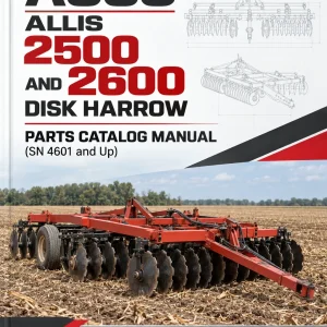 AGCO Allis 2500 Disk Harrow - All and 2600 Disk Harrow Parts Catalog Manual (SN 4601 and Up)