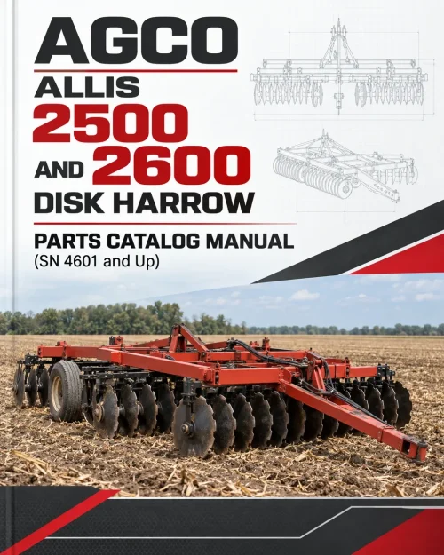 AGCO Allis 2500 Disk Harrow - All and 2600 Disk Harrow Parts Catalog Manual (SN 4601 and Up) AGCO Allis 2500 Disk Harrow - All and 2600 Disk Harrow Parts Catalog Manual (SN 4601 and Up)