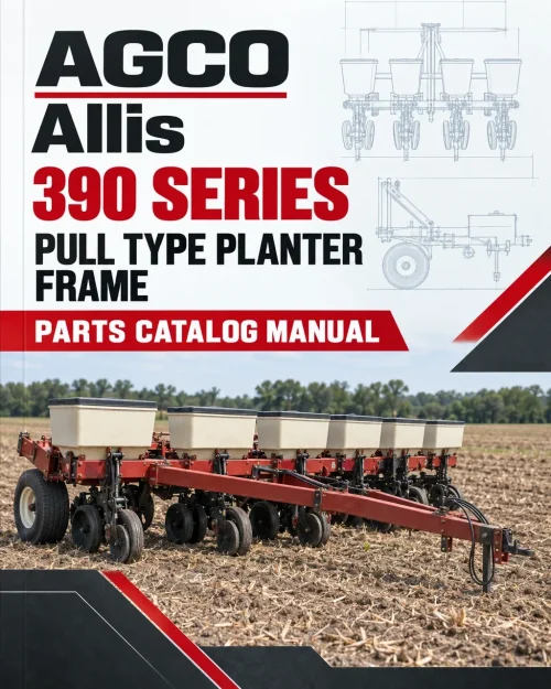 AGCO Allis 390 Series Pull Type Planter Frame Parts Catalog Manual AGCO Allis 390 Series Pull Type Planter Frame Parts Catalog Manual