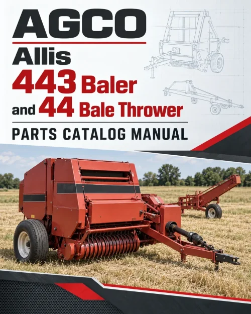 AGCO Allis 443 Baler and 44 Bale Thrower Parts Catalog Manual AGCO Allis 443 Baler and 44 Bale Thrower Parts Catalog Manual