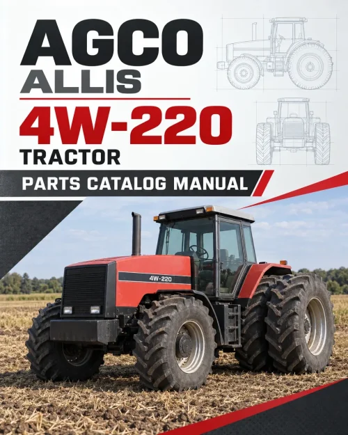 AGCO Allis 4W-220 Tractor Parts Catalog Manual AGCO Allis 4W-220 Tractor Parts Catalog Manual