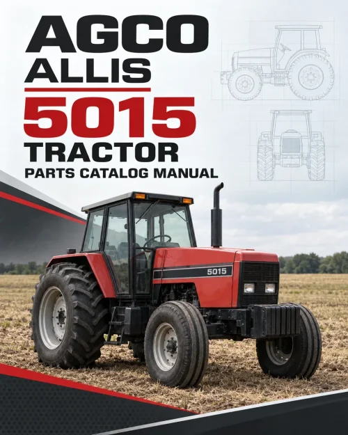 AGCO Allis 5015 Tractor Parts Catalog Manual AGCO Allis 5015 Tractor Parts Catalog Manual