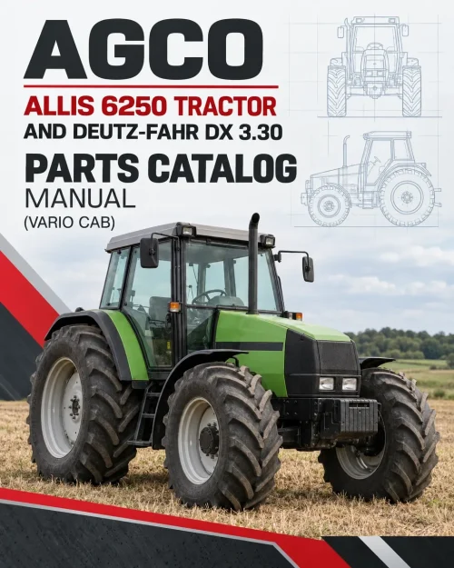 AGCO Allis 6250 Tractor and Deutz-Fahr DX 3.30 Parts Catalog Manual (Vario Cab) AGCO Allis 6250 Tractor and Deutz-Fahr DX 3.30 Parts Catalog Manual (Vario Cab)
