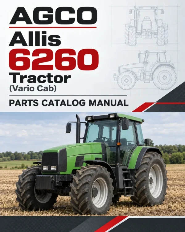 AGCO Allis 6260 Tractor Parts Catalog Manual (Vario Cab) AGCO Allis 6260 Tractor Parts Catalog Manual (Vario Cab)