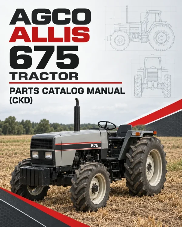 AGCO Allis 675 Tractor Parts Catalog Manual (CKD) AGCO Allis 675 Tractor Parts Catalog Manual (CKD)