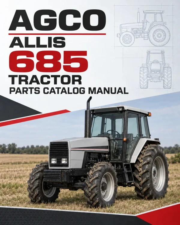 AGCO Allis 685 Tractor Parts Catalog Manual AGCO Allis 685 Tractor Parts Catalog Manual
