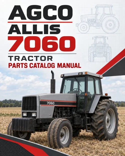 AGCO Allis 7060 Tractor Parts Catalog Manual AGCO Allis 7060 Tractor Parts Catalog Manual