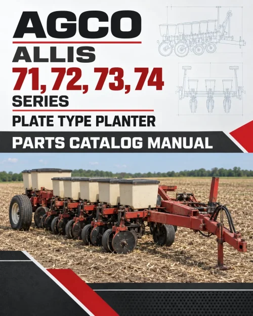 AGCO Allis 71, 72, 73, 74 Series Plate Type Planter Parts Catalog Manual AGCO Allis 71, 72, 73, 74 Series Plate Type Planter Parts Catalog Manual