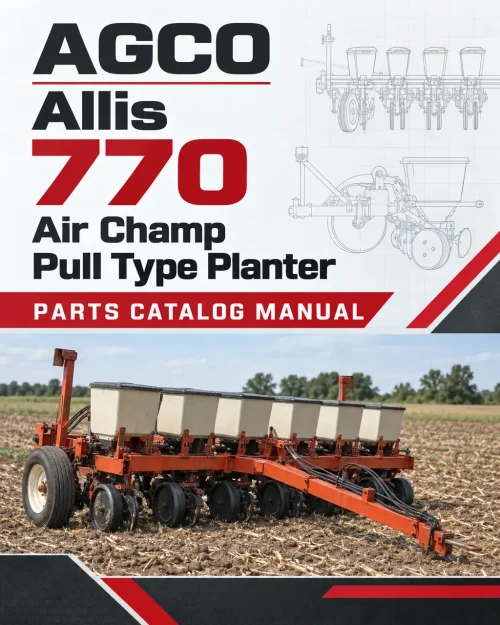 AGCO Allis 770 Air Champ Pull Type Planter Parts Catalog Manual AGCO Allis 770 Air Champ Pull Type Planter Parts Catalog Manual
