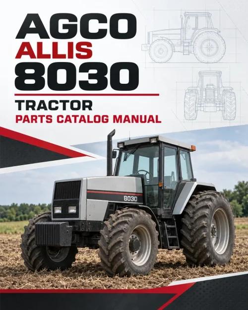 AGCO Allis 8030 Tractor Parts Catalog Manual AGCO Allis 8030 Tractor Parts Catalog Manual