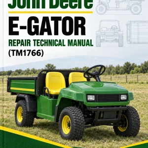 John Deere E-Gator Repair Technical Manual (TM1766)