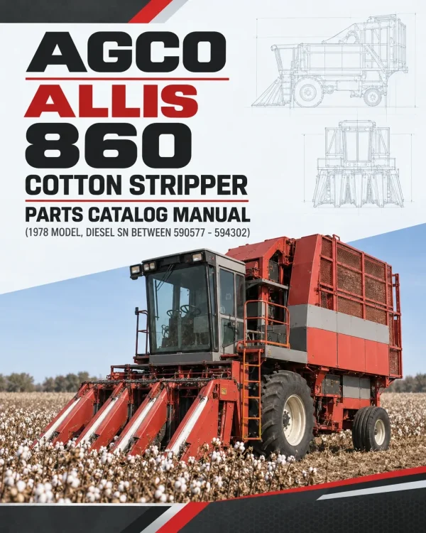 AGCO Allis 860 Cotton Stripper Parts Catalog Manual (1978 Model, Diesel SN between 590577 - 594302)