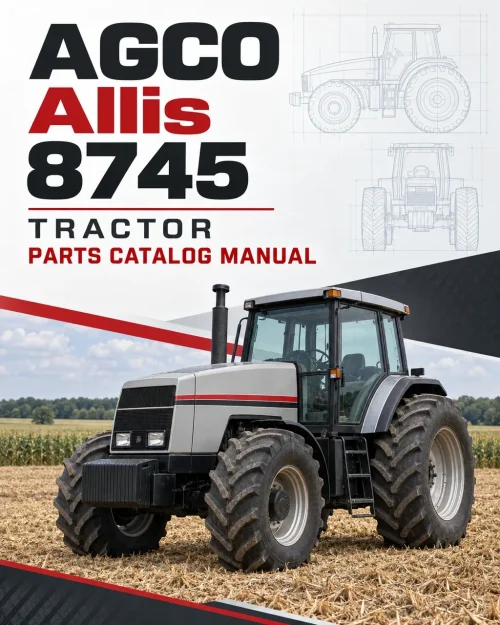 AGCO Allis 8745 Tractor Parts Catalog Manual AGCO Allis 8745 Tractor Parts Catalog Manual