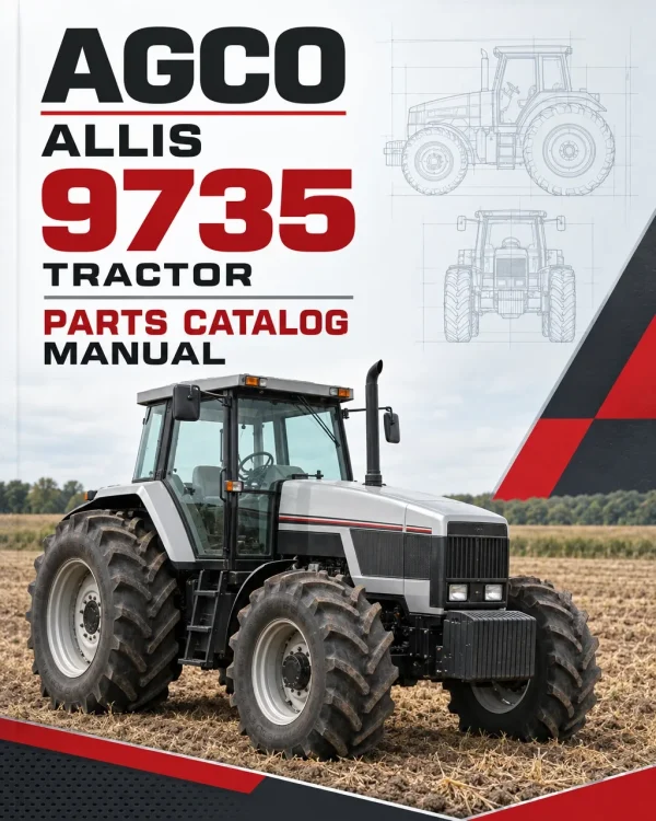 AGCO Allis 9735 Tractor Parts Catalog Manual AGCO Allis 9735 Tractor Parts Catalog Manual