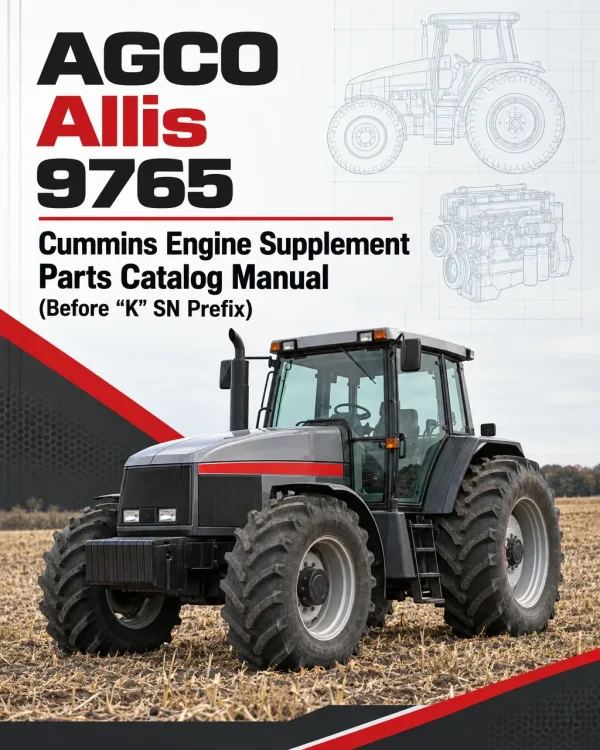 AGCO Allis 9765 Cummins Engine Supplement Parts Catalog Manual (Before "K" SN Prefix) AGCO Allis 9765 Cummins Engine Supplement Parts Catalog Manual (Before "K" SN Prefix)