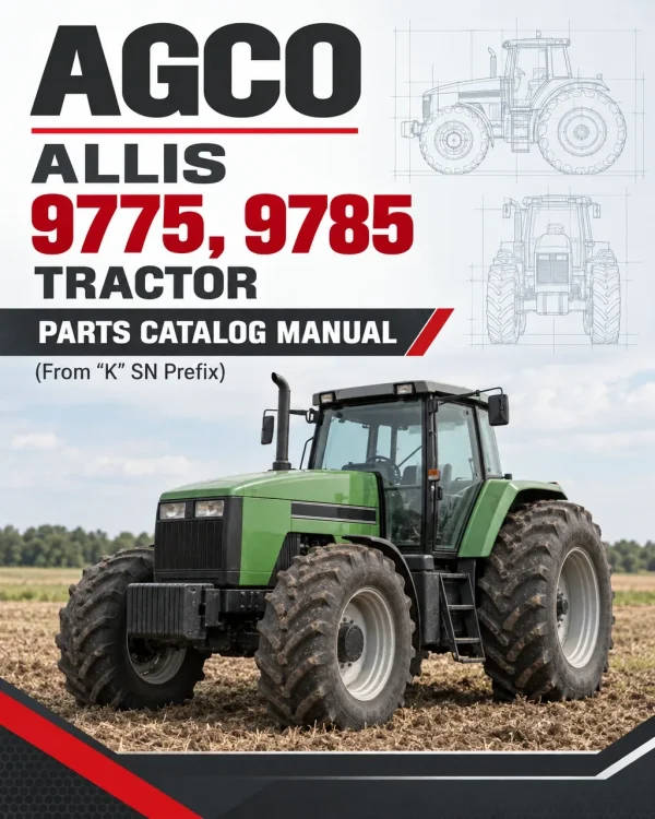 AGCO Allis 9775, 9785 Tractor Parts Catalog Manual (From "K" SN Prefix) AGCO Allis 9775, 9785 Tractor Parts Catalog Manual (From "K" SN Prefix)