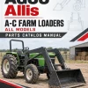 AGCO Allis A-C Farm Loaders - All Models Parts Catalog Manual AGCO Allis A-C Farm Loaders - All Models Parts Catalog Manual