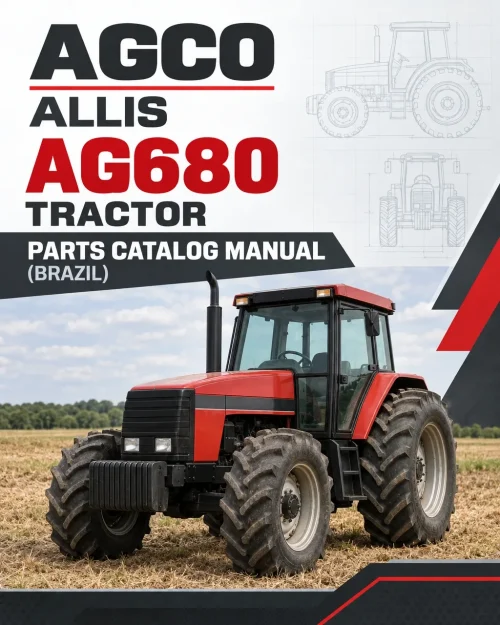 AGCO Allis AG680 Tractor Parts Catalog Manual (Brazil) AGCO Allis AG680 Tractor Parts Catalog Manual (Brazil)