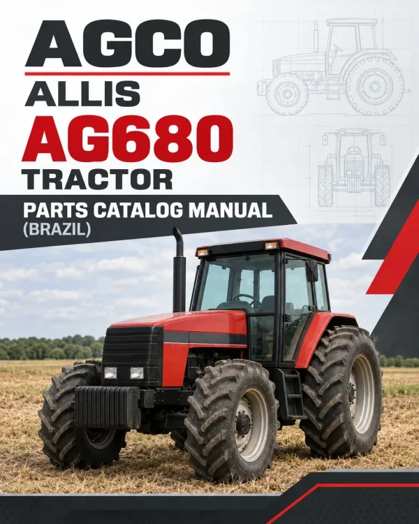 AGCO Allis AG680 Tractor Parts Catalog Manual (Brazil) AGCO Allis AG680 Tractor Parts Catalog Manual (Brazil)