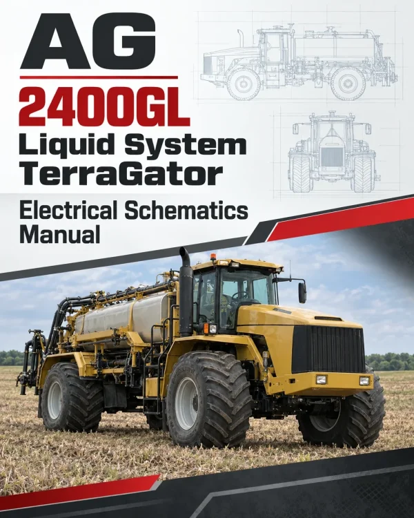 AG Chem 2400GL Liquid System TerraGator Electrical Schematics Manual AG Chem 2400GL Liquid System TerraGator Electrical Schematics Manual