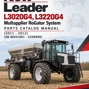 New Leader L3020G4, L3220G4 Multapplier RoGator System Parts Catalog Manual (2011 - 2012) (SN WXX1001 - CXX9999) New Leader L3020G4, L3220G4 Multapplier RoGator System Parts Catalog Manual (2011 - 2012) (SN WXX1001 - CXX9999)