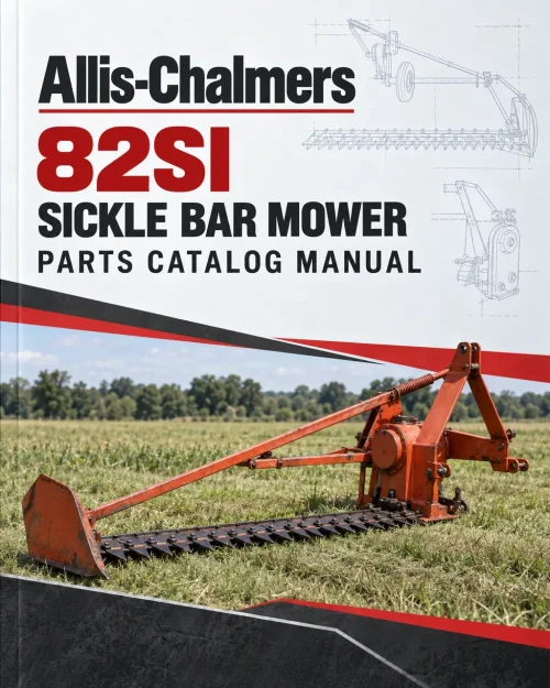 Allis-Chalmers 82SI Sickle Bar Mower Parts Catalog Manual Allis-Chalmers 82SI Sickle Bar Mower Parts Catalog Manual